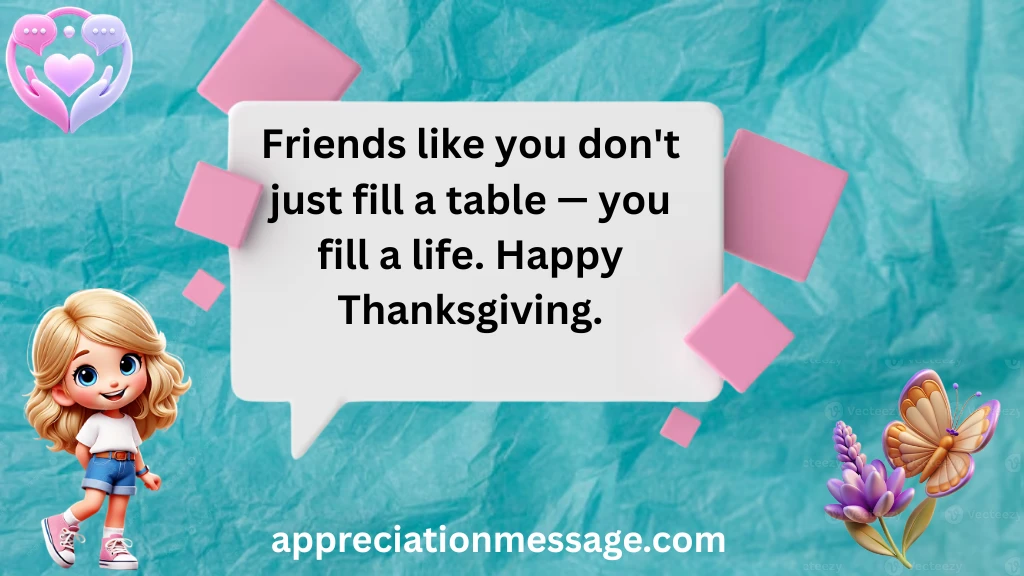 Thanksgiving Appreciation Messages for Friends