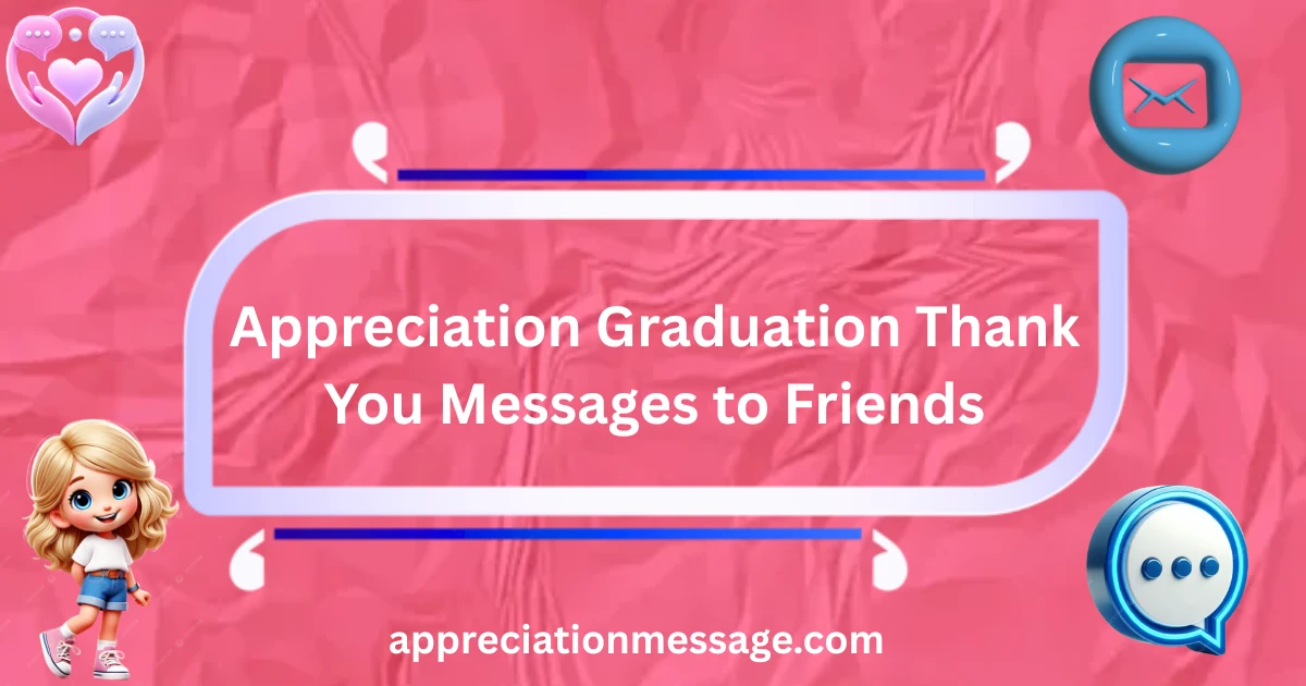 appreciation-graduation-thank-you-messages-to-friends