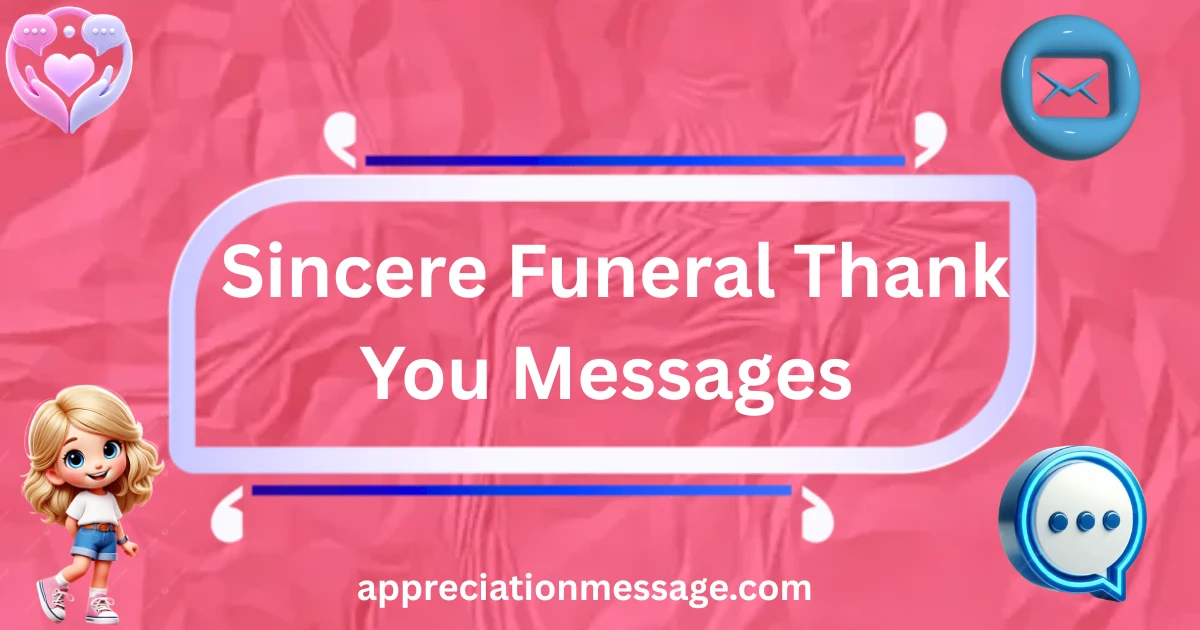 sincere-funeral-thank-you-messages