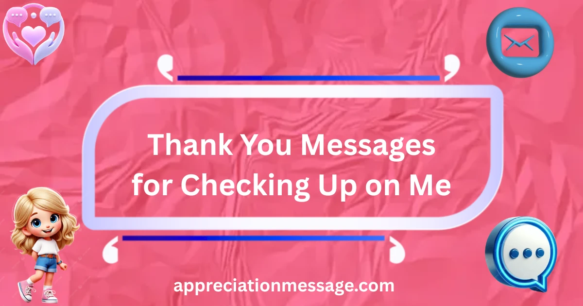thank-you-messages-for-checking-up-on-me