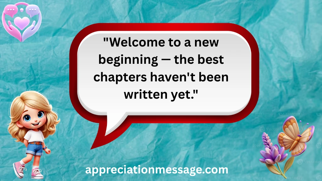 welcome-quotes-for-new-beginnings