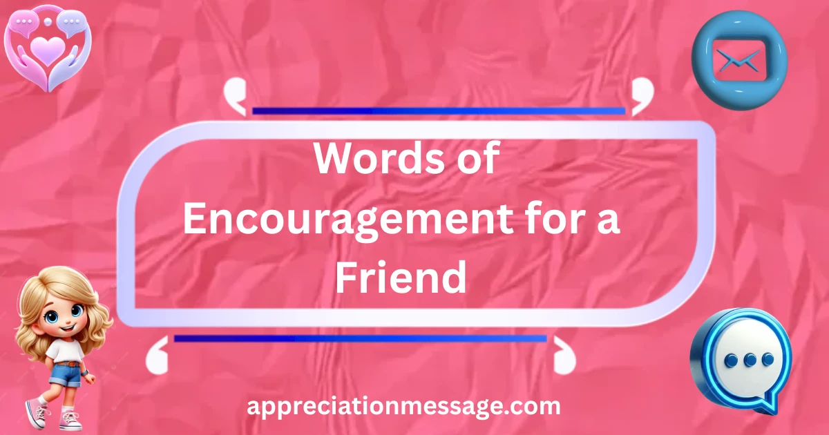 words-of-encouragement-for-a-friend