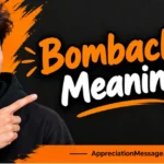 Bombaclat Meaning
