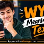 WYA Meaning in Text