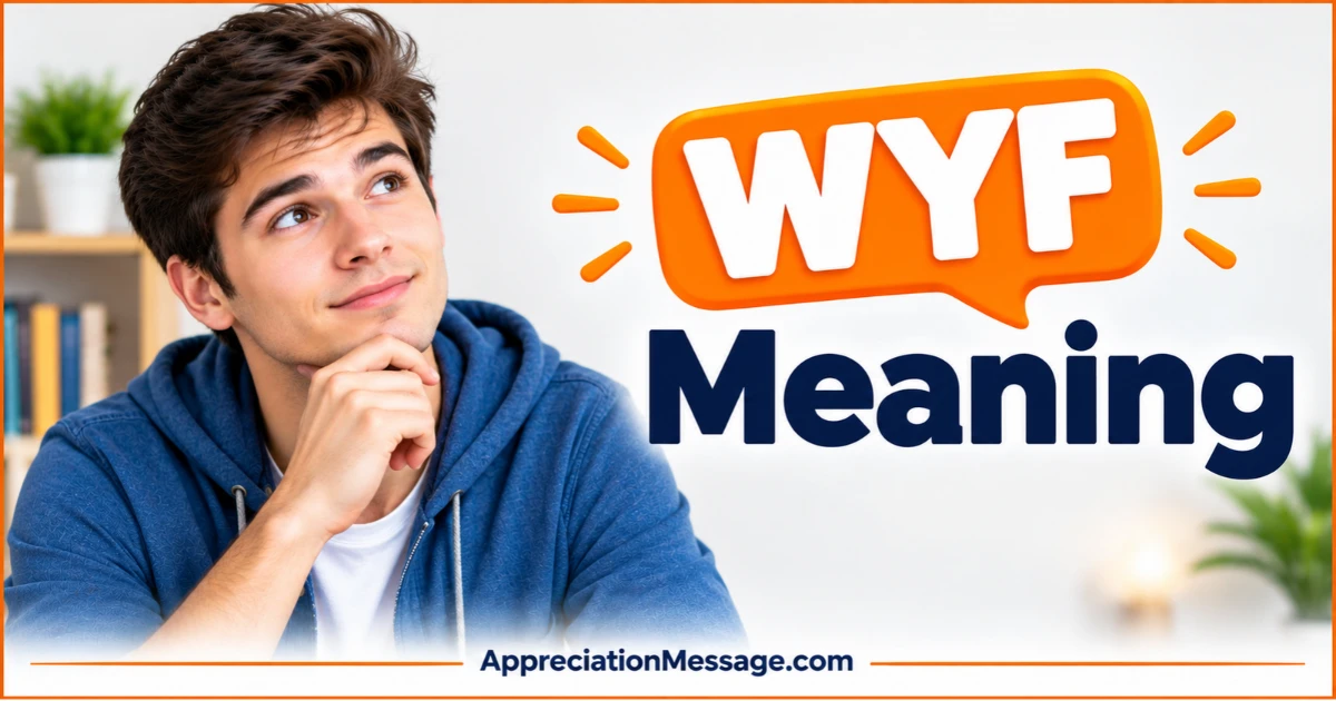 WYF Meaning